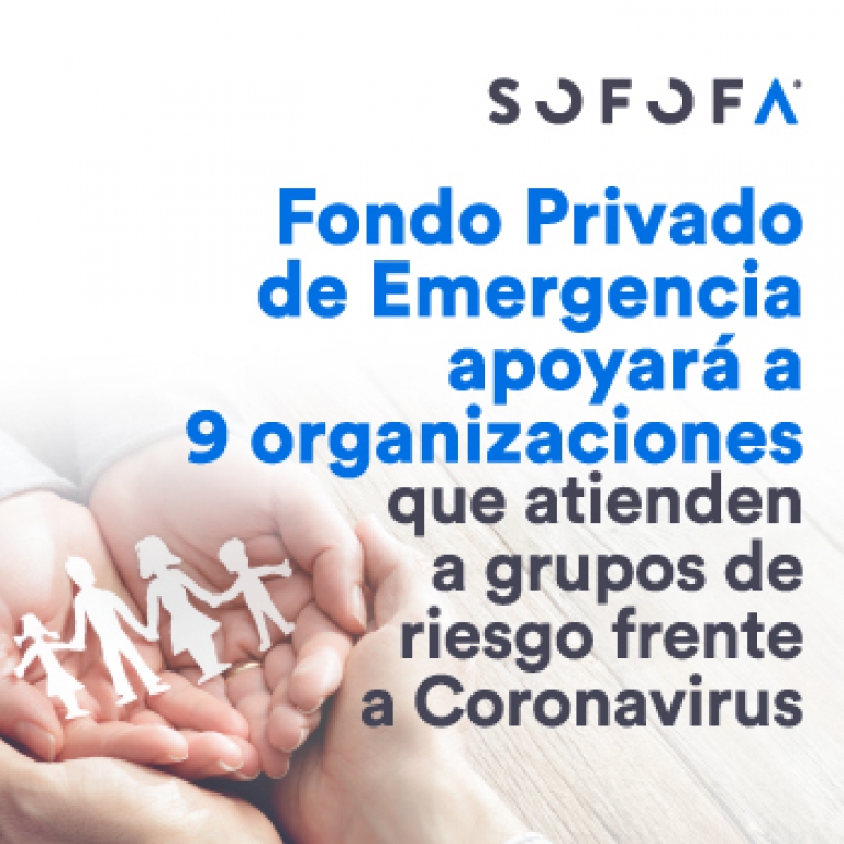 Fondo Privado de Emergencia apoyará a 9 organizaciones que atienden a grupos de riesgo frente a Coronavirus
